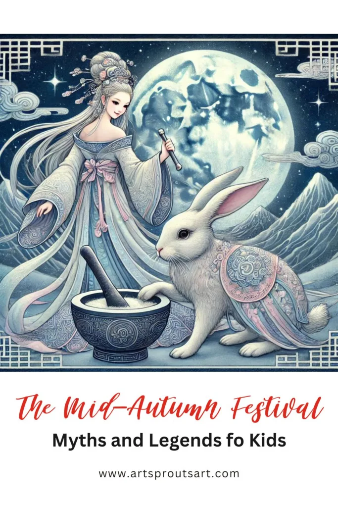 Myths and Legends of the Mid-Autumn Festival_Art Sprouts