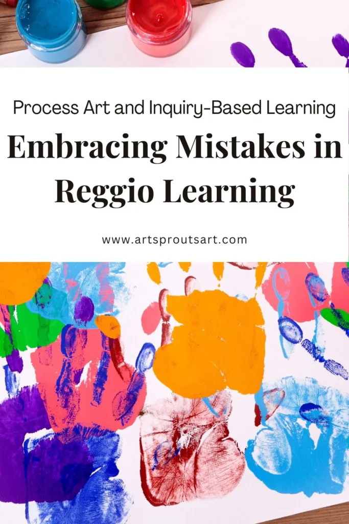 Process Art and Inquiry: Embracing Mistakes and Discoveries in Reggio Studios_Art Sprouts3