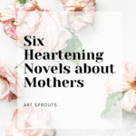 Six Heartening Books about Mothers:
