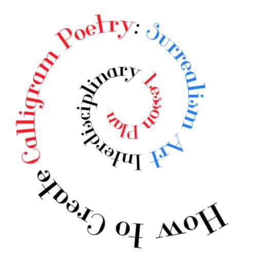 How to Create Calligram Poetry: Surrealism Art Interdisciplinary Lesson Plan