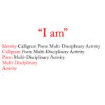 Objectives For this activity students compose an 22I am22 Identity calligram 01