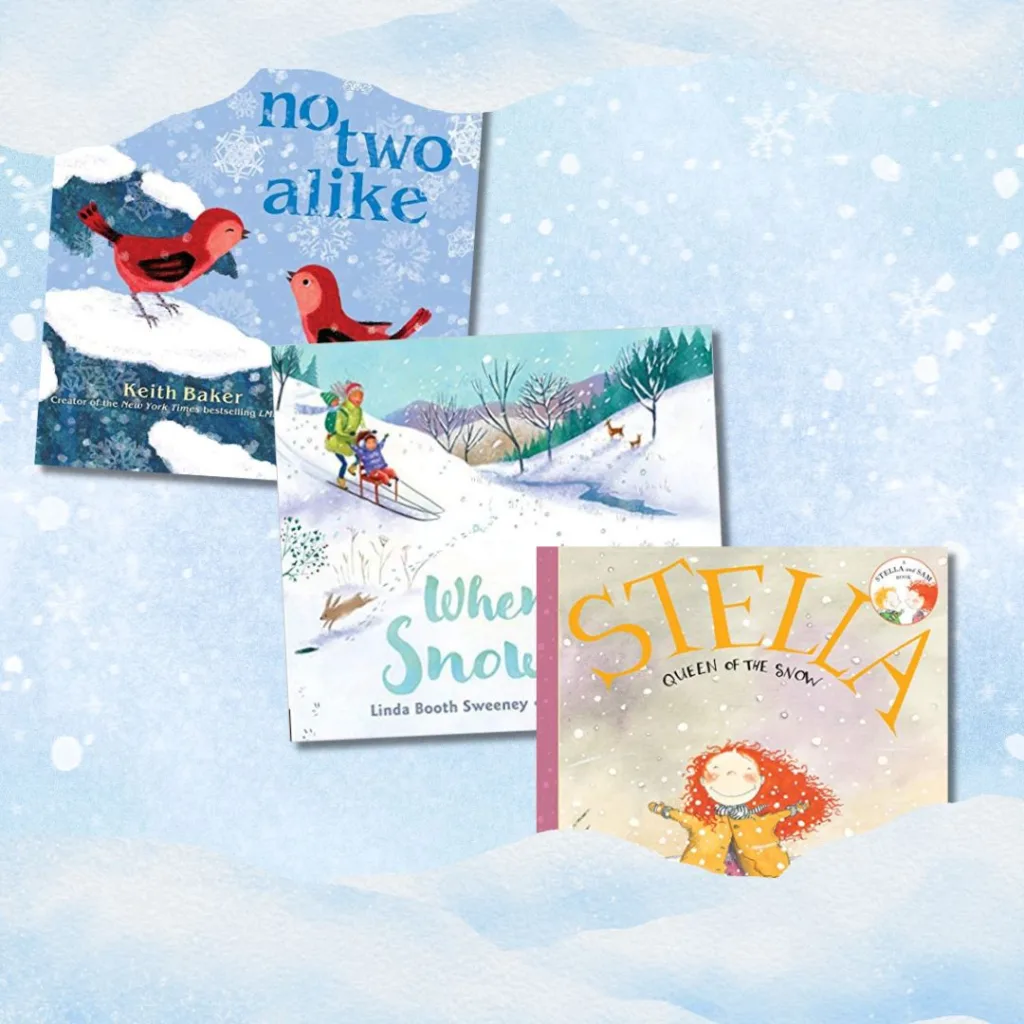 Lovely children's books about winter including No Two Alike, When the Snow Falls, and Stella Queen of the Snow, perfect winter stories for kids