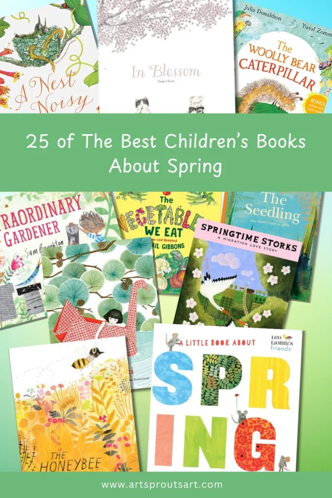 25 of the best children’s books about spring, featuring colorful covers like The Honeybee, The Vegetables We Eat, and A Nest Is Noisy, perfect for spring reading