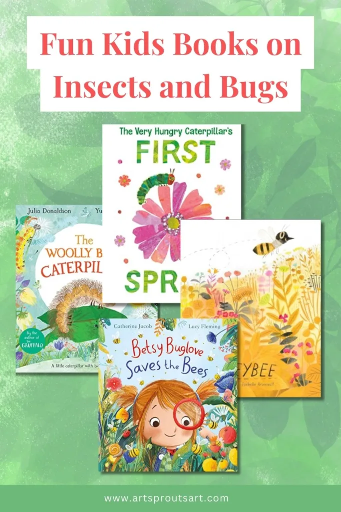 Fun kids books on insects and bugs, including Betsy Buglove Saves the Bees, The Woolly Bear Caterpillar, and The Very Hungry Caterpillar's First Spring, perfect for springtime reading