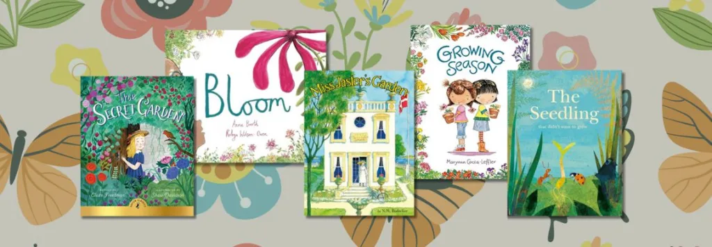 Children’s books about spring gardening and nature, with titles like The Secret Garden, Bloom, Miss Jaster’s Garden, Growing Season, and The Seedling That Didn't Want to Grow