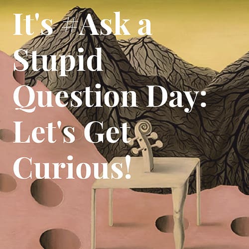 Ask A stupid question day_Art Sprouts