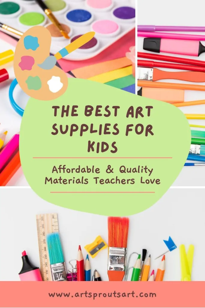 Best Children's Art Supplies: the Teacher-Recommended List_Art Sprouts