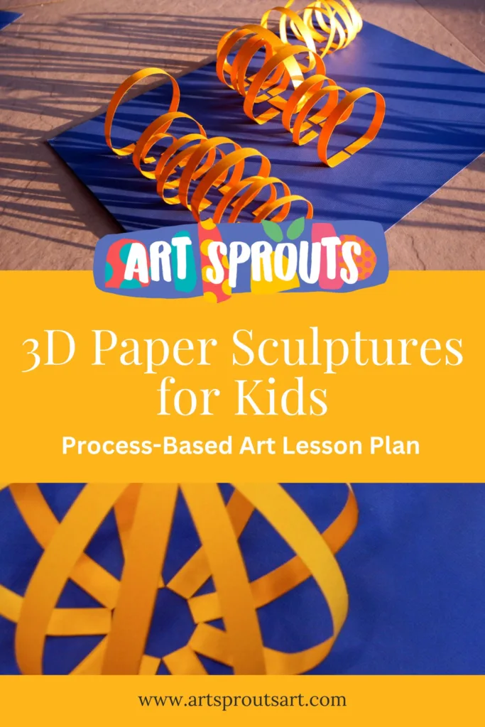 How to Create 3D Paper Sculptures with Kids: A Process-Based Art Activity_Art Sprouts