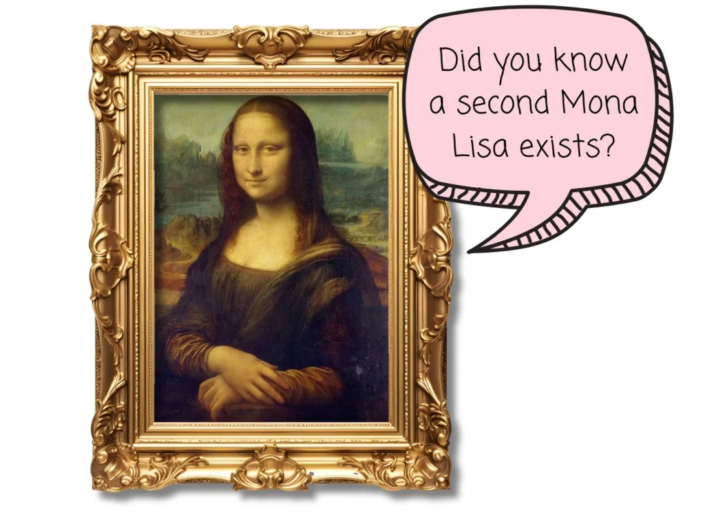 Mona Lisa with speech bubble saying, 'Did you know a second Mona Lisa exists?' - art history mysteries for kids