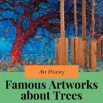 Famous Tree Artworks to Celebrate National Tree Week-pin