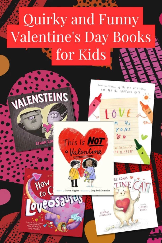 A playful assortment of funny Valentine's Day books for kids, including Valensteins, This Is Not a Valentine, Love from The Crayons, How to Catch a Loveosaurus, and Here Comes Valentine Cat. Great for parents, educators, and homeschoolers looking for humorous Valentine's stories.