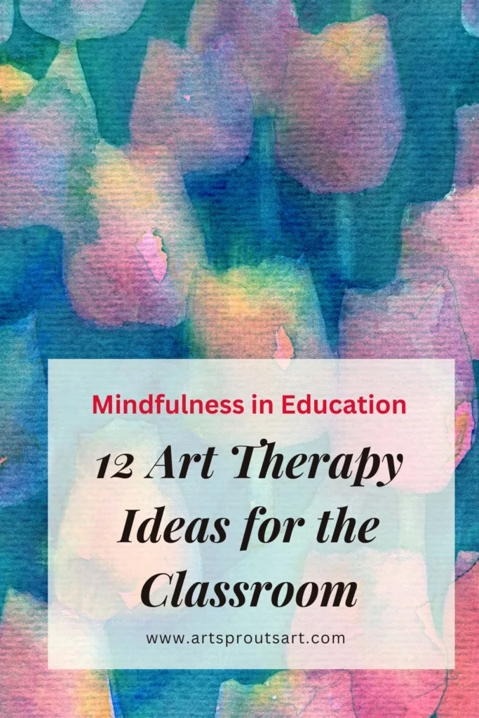 12 Easy Art Therapy Ideas for the Classroom 5 12 Easy Art Therapy Ideas for the Classroom