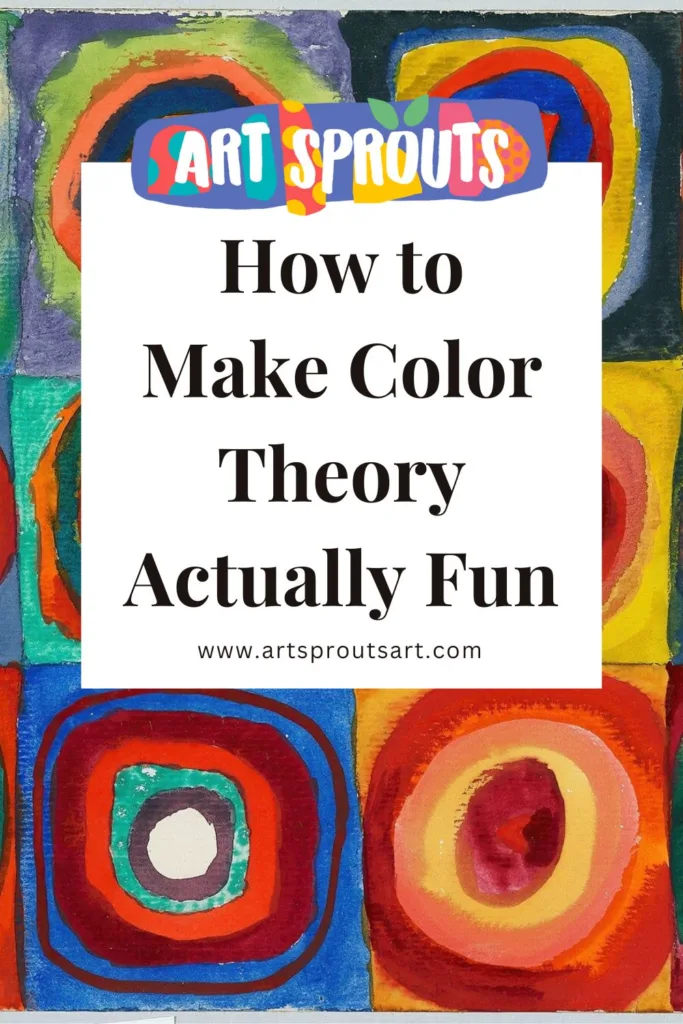 Color Theory for Kids: How to Make It Fun, Personal, and Meaningful 13 Art Sprouts Color Theory for Kids